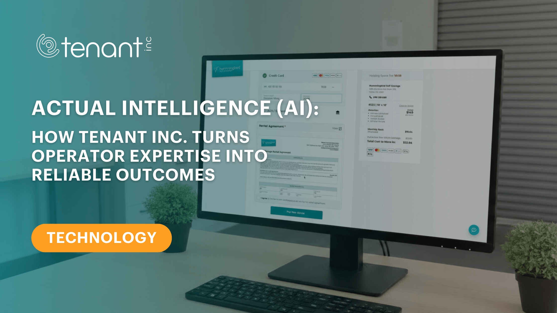 Actual Intelligence: How Tenant Inc. Turns Operator Expertise into Reliable Outcomes