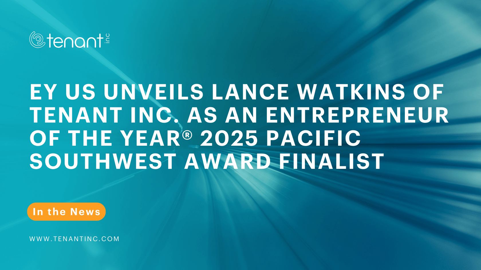 EY US Unveils Lance Watkins of Tenant Inc. as an Entrepreneur Of The Year® 2025 Pacific Southwest Award Finalist